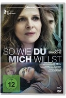 So wie du mich willst