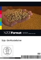 Soja - Die Wunderbohne - NZZ Format