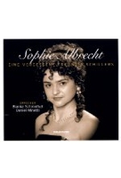 Sophie Albrecht - Eine vergessene Freundin Schillers