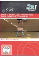 Sprung - Grundlagen: Sprunghocke,  Sprunggrätsche,  Sprungbücke