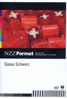 Süsse Schweiz - NZZ Format