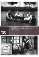 Stadt und Land Osnabrück 1866-1946 - Eine Filmchronik
