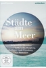 Städte am Meer [2 DVDs]