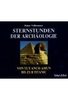 Sternstunden der Archäologie