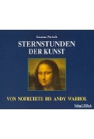 Sternstunden der Kunst - Von Nofretete bis Andy Warhol