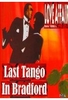 Steve Elliss Love Affair-Last Tango in Bradford