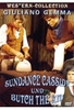 Sundance Cassidy und Butch The Kid
