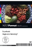 Superfoods - Magie oder Marketing? - NZZ Format