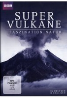 Supervulkane - Faszination Natur