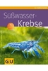 Süßwasser- Krebse
