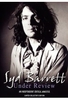 Syd Barrett - Under Review