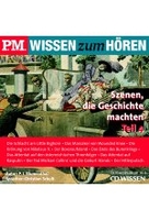 Szenen,  die Geschichte machten Teil 4 - P.M. WISSEN