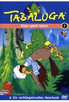 Tabaluga 7 - Einer spielt falsch/Verh. Geschenk