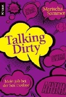 Talking Dirty - Mein Job bei der Sex-Hotline
