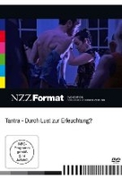 Tantra - Durch Lust zur Erleuchtung? - NZZ Format