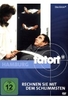 Tatort - Rechnen Sie mit Schlimmsten