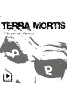 Terra Mortis 1 - Stadien des Verfalls