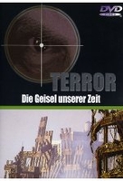 Terror - Die Geisel unserer Zeit
