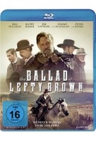 The Ballad of Lefty Brown - He never wanted to be a hero