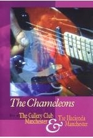The Chameleons - Live at Gallery Club/Hacienda