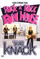 The Knack - Live from Rock NRoll Fun House