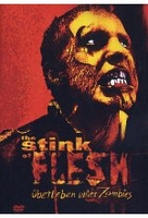 The Stink of Flesh - Überleben unter Zombies