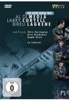 The Super Guitar Trio - Al Di Meola/Larry Coryell/Bireli Lagrene