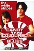 The White Stripes - Candy Coloured Blues