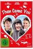 Then Came You