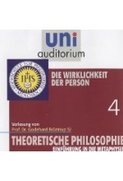 Theoretische Philosophie 4 - Die Wirklichkeit der Person - uni auditorium