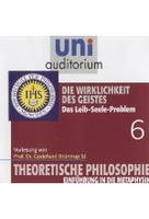 Theoretische Philosophie 6 - Die Wirklichkeit des Geistes - uni auditorium