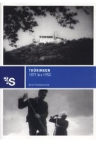 Thüringen 1871 bis 1952 - Eine Filmchronik