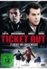 Ticket Out - Flucht ins Ungewisse