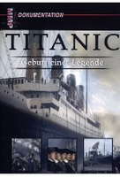 Titanic - Geburt einer Legende