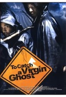 To Catch a Virgin Ghost
