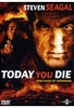 Today You Die
