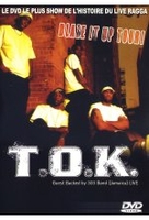 T.O.K. - Blaze It Up Tour! / Live