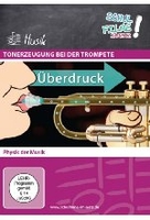 Tonerzeugung bei der Trompete