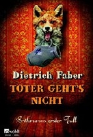 Toter gehts nicht - Bröhmanns erster Fall