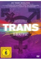 Trans Is beautiful! - Absolutely Trans