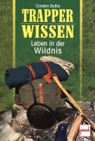 Trapperwissen - Leben in der Wildnis