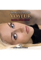 Trinity Taylor - Voyeur