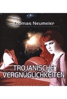 Trojanische Vergnüglichkeiten [DVD-R/MP3]