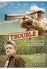 Trouble