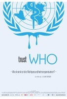 TrustWho - Wie krank ist die Weltgesundheitsorganisation?