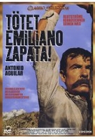 Tötet Emiliano Zapata!