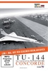 TU-144 - Die Unbekannte Sowjetische Concorde