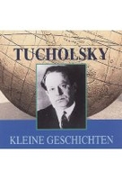 Tucholsky - Kleine Geschichten
