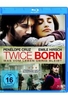 Twice Born - Was vom Leben übrig bleibt