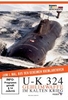 U-K 324 - Geheimwaffe im Kalten Krieg